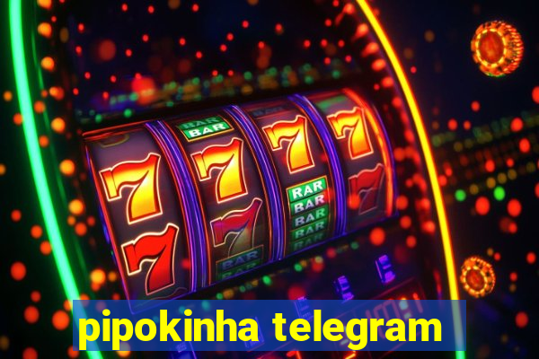 pipokinha telegram